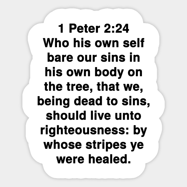 1 Peter 2:24  King James Version (KJV) Bible Verse Typography Sticker by Holy Bible Verses